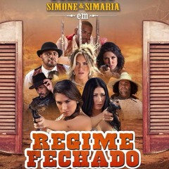 VS - REGIME FECHADO - Simone e Simaria