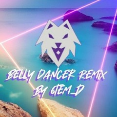 Belly Dancer (Remix by 6tem_d™)