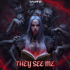 They See Me - DIAMOND