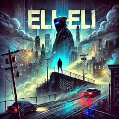 ELI-ELI (ft. BILLY GIN)