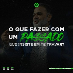 O que fazer com o passado que insiste em te travar?