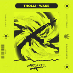 Tholli - Wake - (Original Mix) [AK CARTEL]