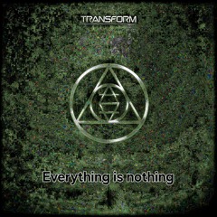 Everything ist nothing