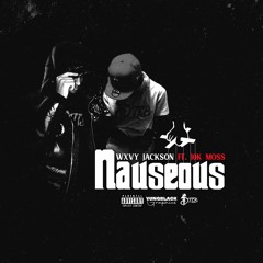 Nauseous (feat. 10k Moss)