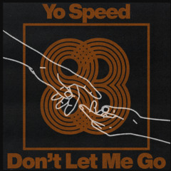 Don't Let Me Go