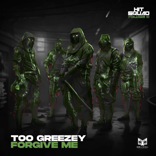 Too Greezey - Forgive Me (OUT NOW)