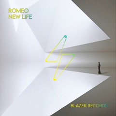 ROMEO - New Life (Original Mix) [Blazer Records]