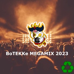 ♻️ BoTEKKe MEGAMIX 2023 ♻️