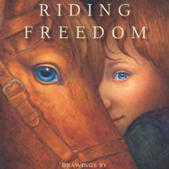 [DOWNLOAD] EPUB 💜 Riding Freedom by  Pam Muñoz Ryan &  Brian Selznick [KINDLE PDF EB