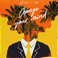 Devin + Tori Change Your Mind