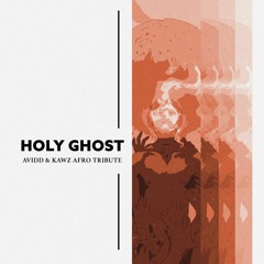 Omah Lay - Holy Ghost (Avidd & Kawz Afro Tribute)