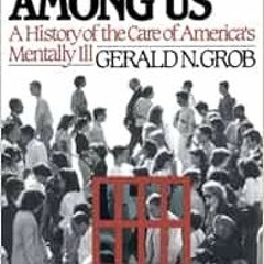 Get PDF Mad Among Us by Gerald N. Grob