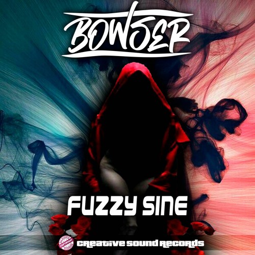 Bowser - Fuzzy Sine (Original Mix)