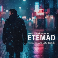 Mehdi Ahmadvand - Etemad | مهدی احمدوند - اعتماد