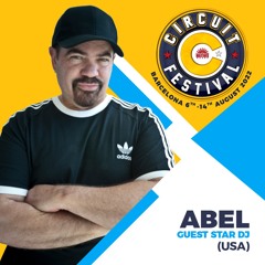 Circuit Festival 2022 Guest DJ Abel Aguilera