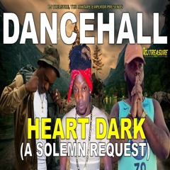 DJ Treasure - Dancehall Mix 2023: Dancehall Mix March 2023 Raw | HEART DARK (A SOLEMN REQUEST)