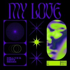 Justin Timberlake - My Love (MILLY.C & MRTZ REMIX)