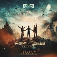 Radianze & Rude Convict Ft. Last Word - Legacy (OUT NOW)