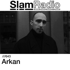 #SlamRadio - 643 - Arkan