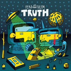 Pero Culture Crew - Truth (feat. Тулим)