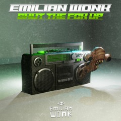 EMILIAN WONK - SHUT THE FCK UP (CLIP)