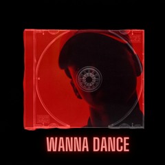 Wanna Dance