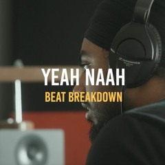 Beat Breakdown: Yeah Naah (Karan Aujla, Ikky)