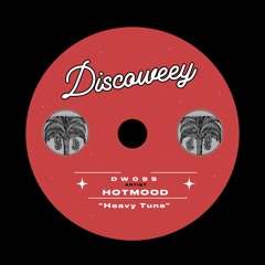 PREMIERE: Hotmood - Heavy Tune (Discoweey)