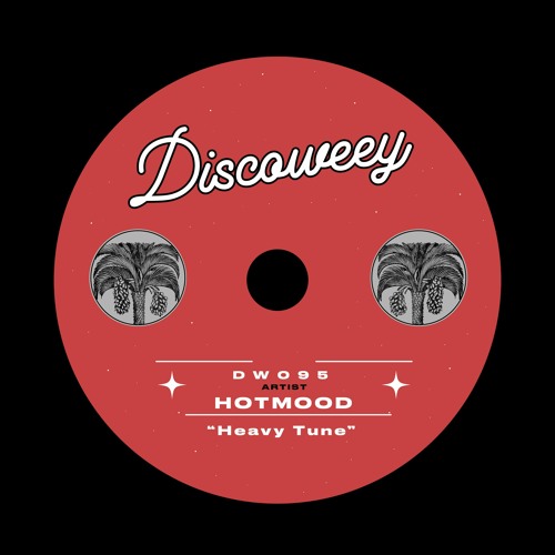 PREMIERE: Hotmood - Heavy Tune (Discoweey)
