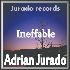 Adrian Jurado-Ineffable  ¨ FREE DOWNLOAD ¨
