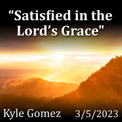 Satisfied in the Lord's Grace