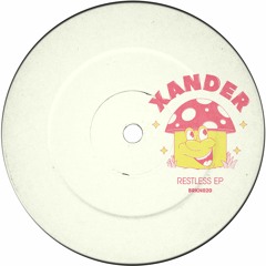 BRKN020 // Xander - Restless EP