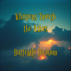 Whispers through the Ashes