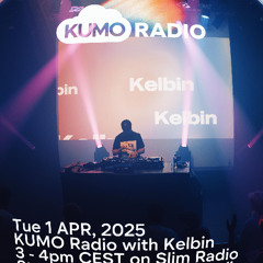 KUMO Radio - Kelbin guestmix (new single 'Matter' out NOW)