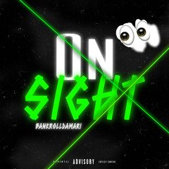 Bankrolldamari- On Sight