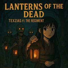 Texzias Ft The Regiment - Lanterns of the dead