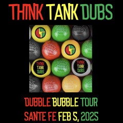 Dubble Bubble Tour - N16 - Sante Fe - 2025/02/05