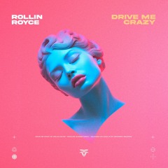 Rollin Royce - Drive Me Crazy