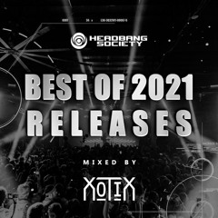 BEST OF 2021 : RELEASES [Mixed By Xotix]