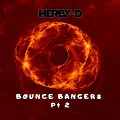 Bounce bangers pt 2