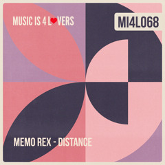 Memo Rex - Distance (Original Mix) [Music is 4 Lovers] [MI4L.com]