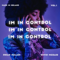 Philip Mullen & Kevin McDaid - Im In Control