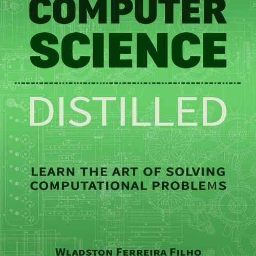 Stream episode ⚡[DOWNLOAD] PDF Computer Science Distilled: Learn the ...