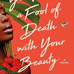 [Download PDF/Epub] You Made a Fool of Death with Your Beauty - Akwaeke Emezi