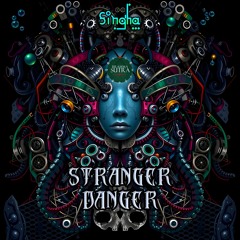 2) SINGHA - Stranger Danger