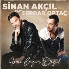 Sinan Akçıl ft. Serdar Ortaç - İsmi Lazım Değil (Akustik)