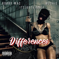 Mookie LayLow - Differences feat. Bobby Mac & ItsJustVinney
