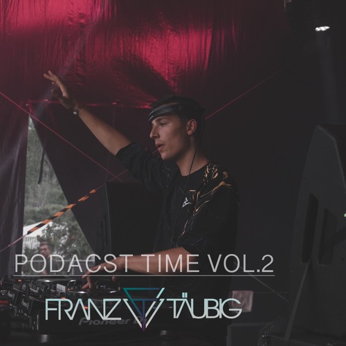 PODCAST TIME VOL.2 FRANZ TÄUBIG