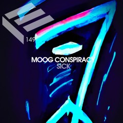 Elektrotribe 149 : Moog Conspiracy - SIck EP