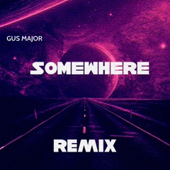 Somewhere(Remix)
